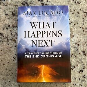 What Happens Next by Max Lucado Book